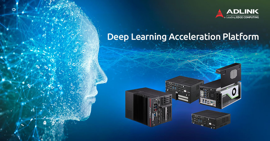 ADLINK lance la série DLAP x86, une plate-forme accélératrice d'apprentissage profond, pour des inférences IA plus intelligentes au niveau Edge